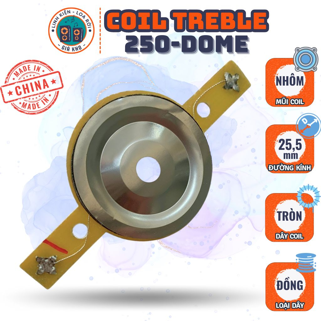 Coil Loa Treble 250 Dome - Chép Đơm Xịn - Made in China