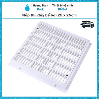 Nắp thu đáy bể bơi, hồ bơi vuông 25 x 25 cm