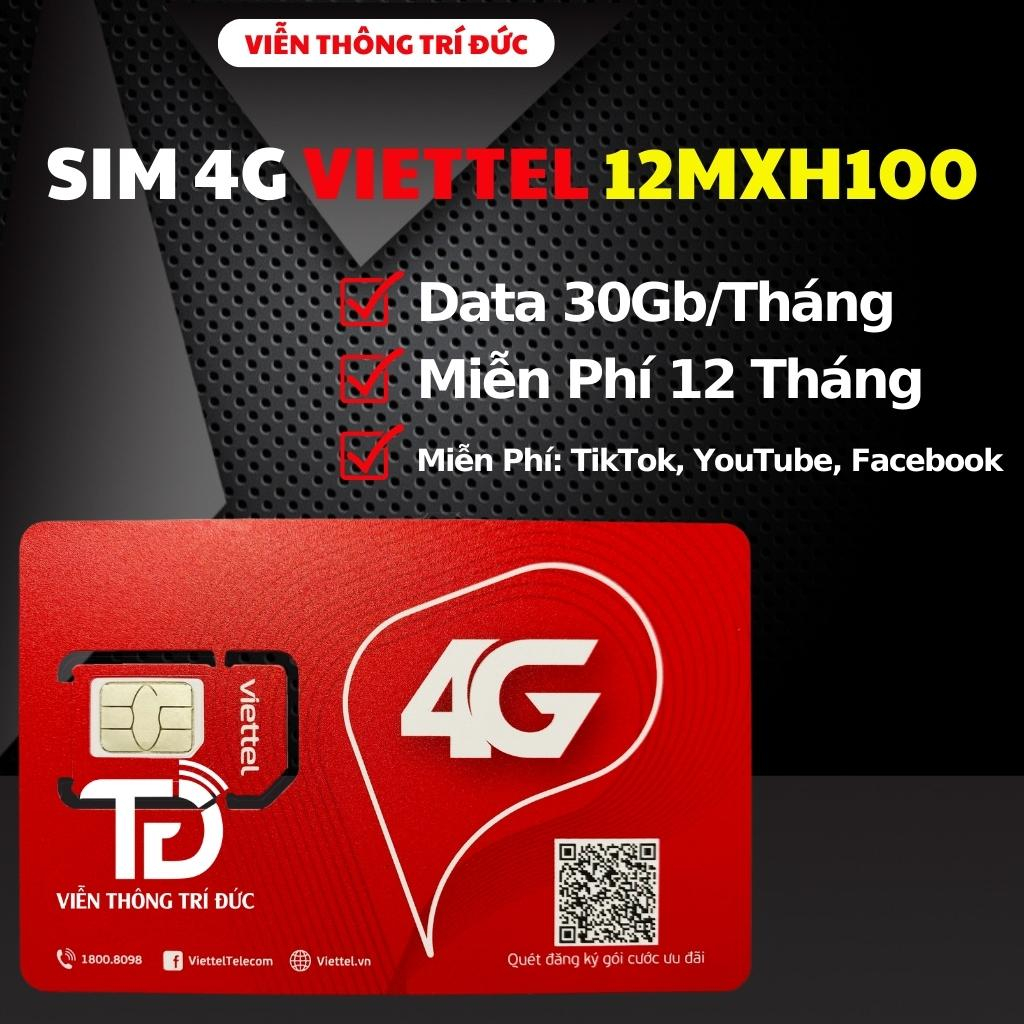 [Tặng Chọc Sim] Sim 4G Viettel Trọn Gói 1 Năm Không Giới Hạn Data 6MHX100/12MXH100/6MXH120/12MXH120, Gọi Miễn Phí