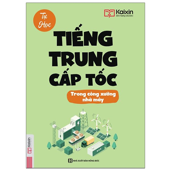 Sách Mcbooks - Tự Học Tiếng Trung Cấp Tốc Trong Công Xưởng Nhà Máy