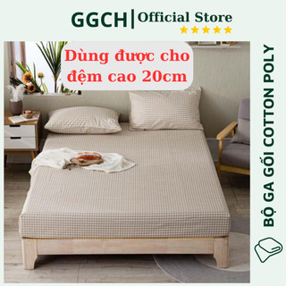Sét 3 món ga gối đệm cao 20cm, 15cm, dùng được cho đệm cao tối đa 22cm