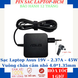 Sạc Asus TM420I X415E X415EA X553M F540S F540UP D541SC D555Y A412F X403JA X413 X407 S510U Asus 19V–2.37A–45W  chân nhỏ