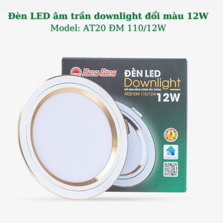 Đèn led âm trần downlight đổi màu 12w-model: at20 đm 110/12w