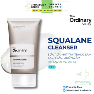 THE ORDINARY Sữa Rửa Mặt Tẩy Trang Squalane Cleanser sạch sâu, dưỡng ẩm, chống lão hóa 50ml