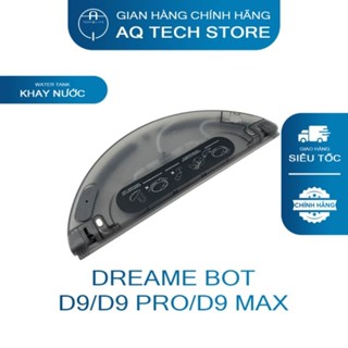 [ Chính Hãng ] Khay nước Dreame D9/D9 Pro/D9 Max