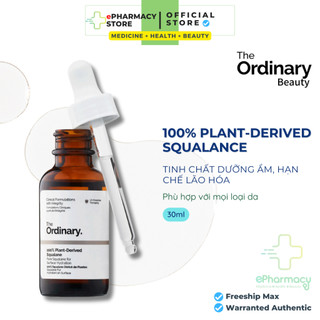 THE ORDINARY Serum 100% Plant-derived Squalane Tinh chất dưỡng ẩm, chống lão hóa 30ml