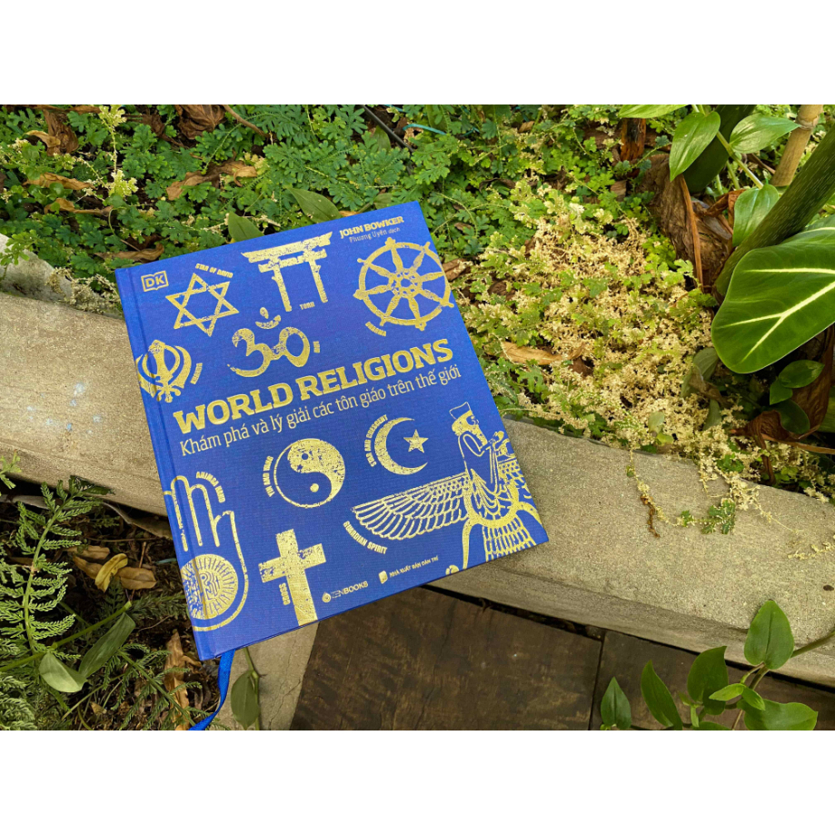 Sách World Religions - Tôn Giáo Thế Giới - Khám Phá Và Lý Giải Các Tôn Giáo Trên Thế Giới - Bìa Cứng - Zenbooks