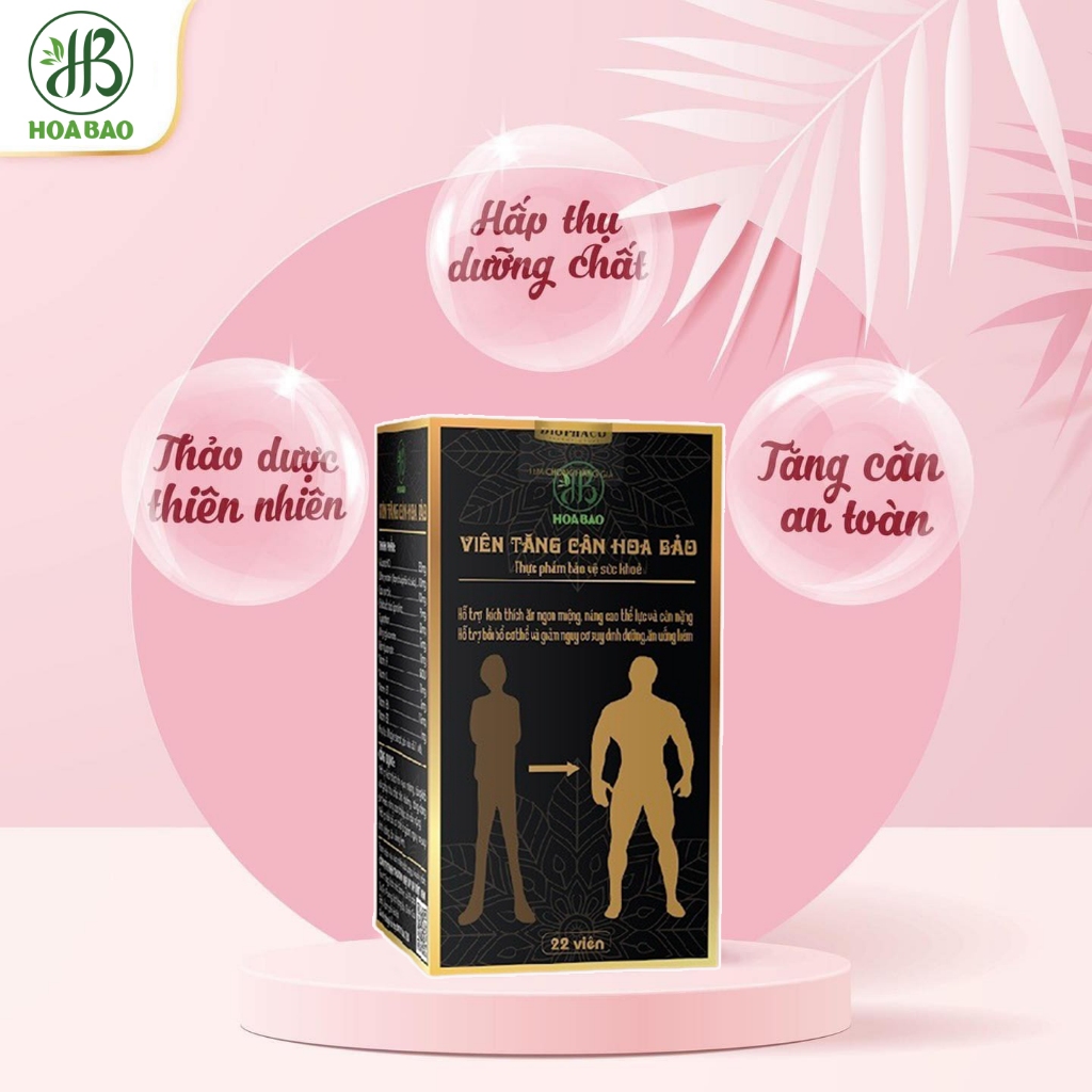 Tăng Cân Hoa Bảo Chính Hãng Hộp 22 Viên Uống Thảo Mộc Tăng Cân Cho Người Gầy cơ địa khó tăng Lâu Năm