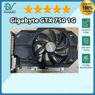 GTX 750 OC-1GI (gigabyte) đẹp Bh 1 tháng