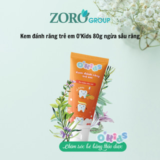 Kem đánh răng trẻ em O'Kids 80g ngừa sâu răng và làm trắng răng hiệu quả