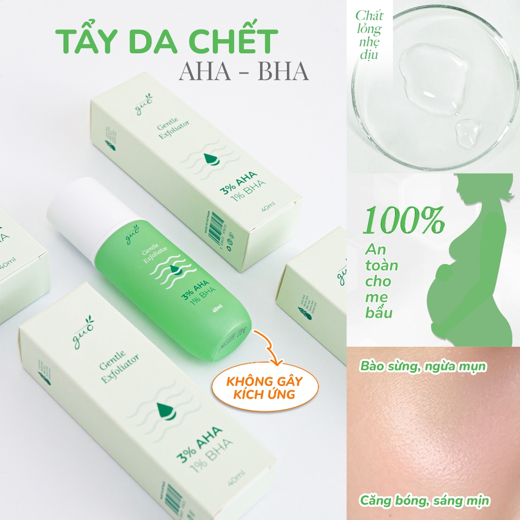 Tẩy Tế Bào Chết An Toàn Cho Mẹ Bầu sạch sâu lỗ chân lông, mềm mịn da, AHA 3% & BHA 1% GUO 40ml