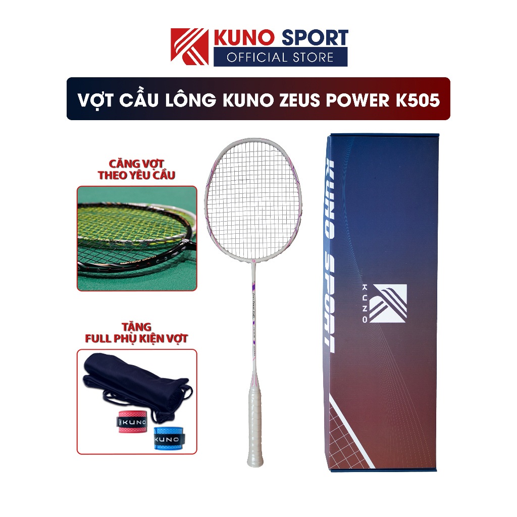 Vợt Cầu Lông KUNO Zeus Power K505 Chính Hãng, 7U Thiên Công Siêu Nhẹ 69gram, Được Lựa Chọn Mức Căng 1 Cây