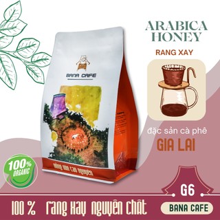 Cà phê Bana Cofe G6 | Cafe rang xay nguyên chất 100% Arabica Honey (Rang bơ pha phin) | Coffee