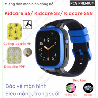 (Mua 1 Tặng 1) Dán cường lực màn hình đồng hồ Kidcare S6/ Kidcare S8/ Kidcare S88 loại PPF chống trầy,loại Nano chống bể