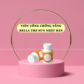 Bella The Sun - Viên uống chống nắng nội sinh Nhật Bản