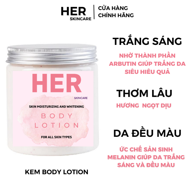 Kem body Trắng da Dưỡng ẩm Nâng tone HER Beauty 250g