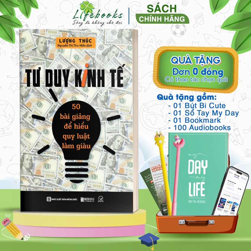 Sách Tư Duy Kinh Tế: 50 Bài Giảng Để Hiểu Quy Luật Làm Giàu - Kinh Tế Kinh Doanh Bizbooks