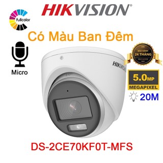 Camera HD TVI 5Mpx DS-2CE76H0T-ITMFS thay mã mới DS-2CE72KF0T-FS/ DS-2CE70KF0T-MFS