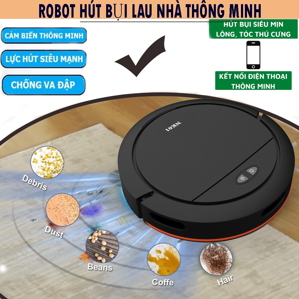 Robot Hút Bụi, Máy Hút Bụi Lau Nhà NK01 - Lực Hút Mạnh , Có Hộp Nước, App Điều Khiển, Chống Rơi.Điều Khiển Giong Nói