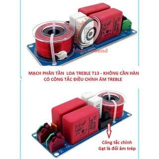 PHÂN TẦN CHỐNG CHÁY TREBLE T13 - PHÂN TẦN LOA TÉP KÈN - MẠCH PHÂN TẦN LOA TRÉP RỜI