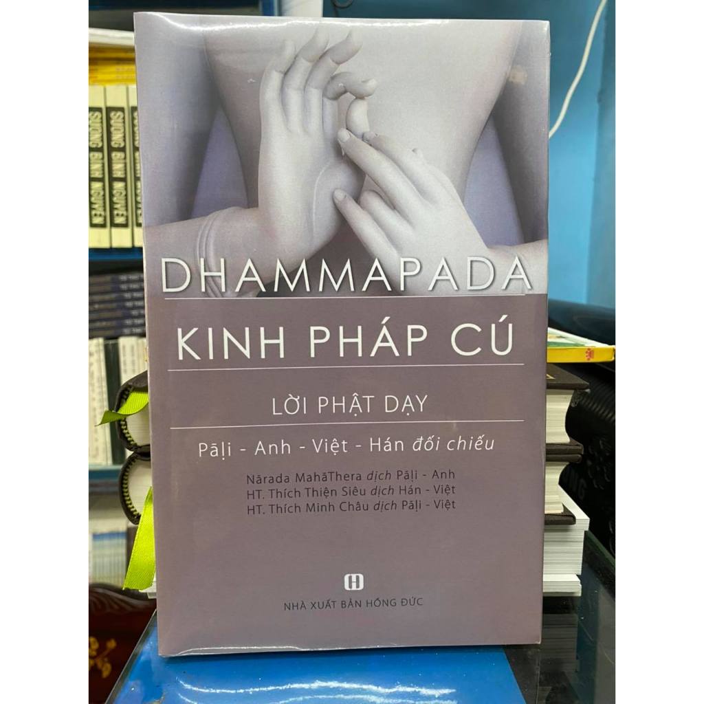 Kinh Pháp Cú - Lời Phật Dạy - Pali - Anh - Việt - Hán