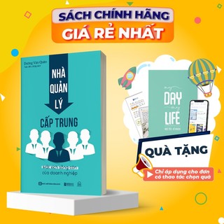 Nhà quản lý cấp trung: mắt xích sống còn của doanh nghiệp - sách kinh doanh, quản trị doanh nghiệp - bizbooks