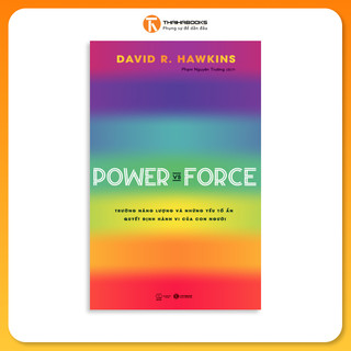 Sách - Power vs Force - Trường Năng Lượng Và Những Yếu Tố Ẩn Quyết Định Hành Vi Của Con Người