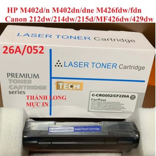 Hộp mực 052 26A Canon LBP 214dw 215d MF426dw 424dw 429dw / HP M402n / M402d / M402dn / M402dw / M426