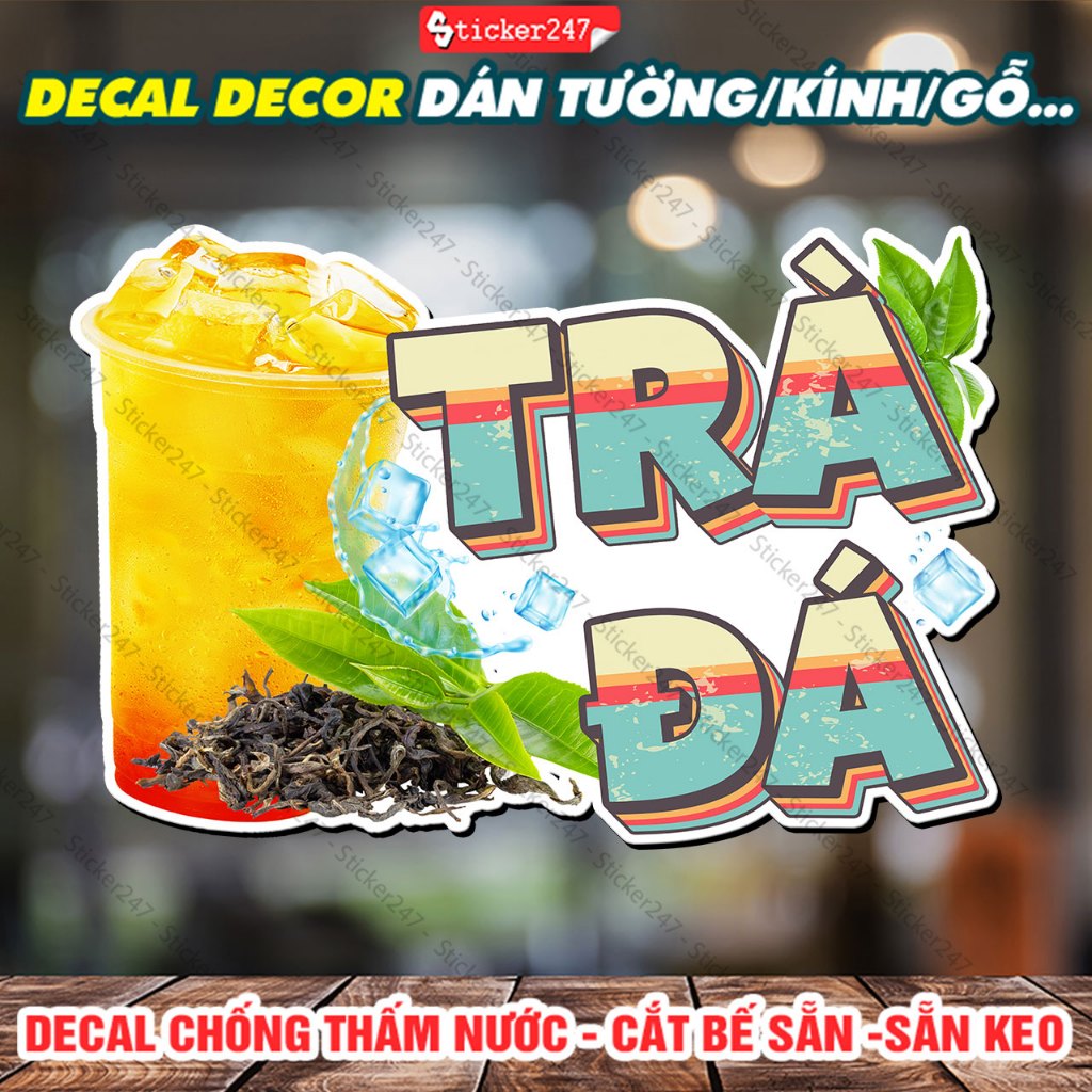 Decal Trà Đá Trang Trí Quán - Hình Dán Trà Đá Decor Quán Trà Sữa, Cà Phê -  Decal Vinyl Cao Cấp, Chố