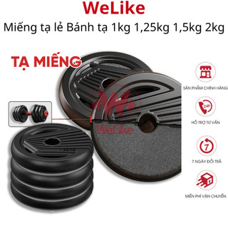 Miếng tạ lẻ welike - bánh tạ 1kg 1,25kg 1,5kg 2kg trong bộ tạ tay 10kg 20kg 30kg 40kg tập gym tại nhà