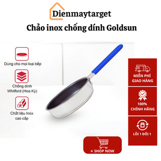 Chảo inox chống dính Goldsun GPA1402 đáy từ 3 lớp chống dính sử dụng trên mọi loại bếp, hàng bảo hành 12 tháng