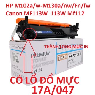 Hộp mực 17A Có chip HP LaserJet Pro M102a,M102w MFP M130a,M130nw,M130Fn,M130fw Canon 113w mf113w mf112 047-CÓ LỔ ĐỔ MỰC
