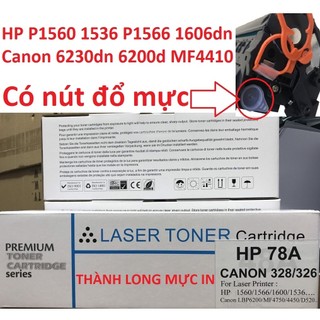 Hộp mực 78A Canon 6200d 6230dn 6230dw MF4410/4570/4580dn/4780w CRG 326/328- HP P1560/P1566/P1606/M1536dnf-Có Lỗ Đổ Mực