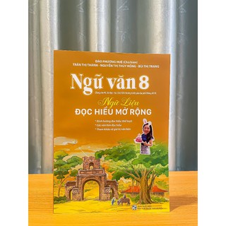 Sách - Ngữ Văn 8 Ngữ liệu đọc hiểu mở rộng