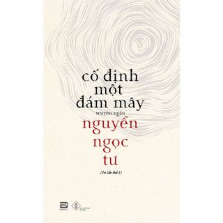 Sách - Cố Định Một Đám Mây - Nguyễn Ngọc Tư