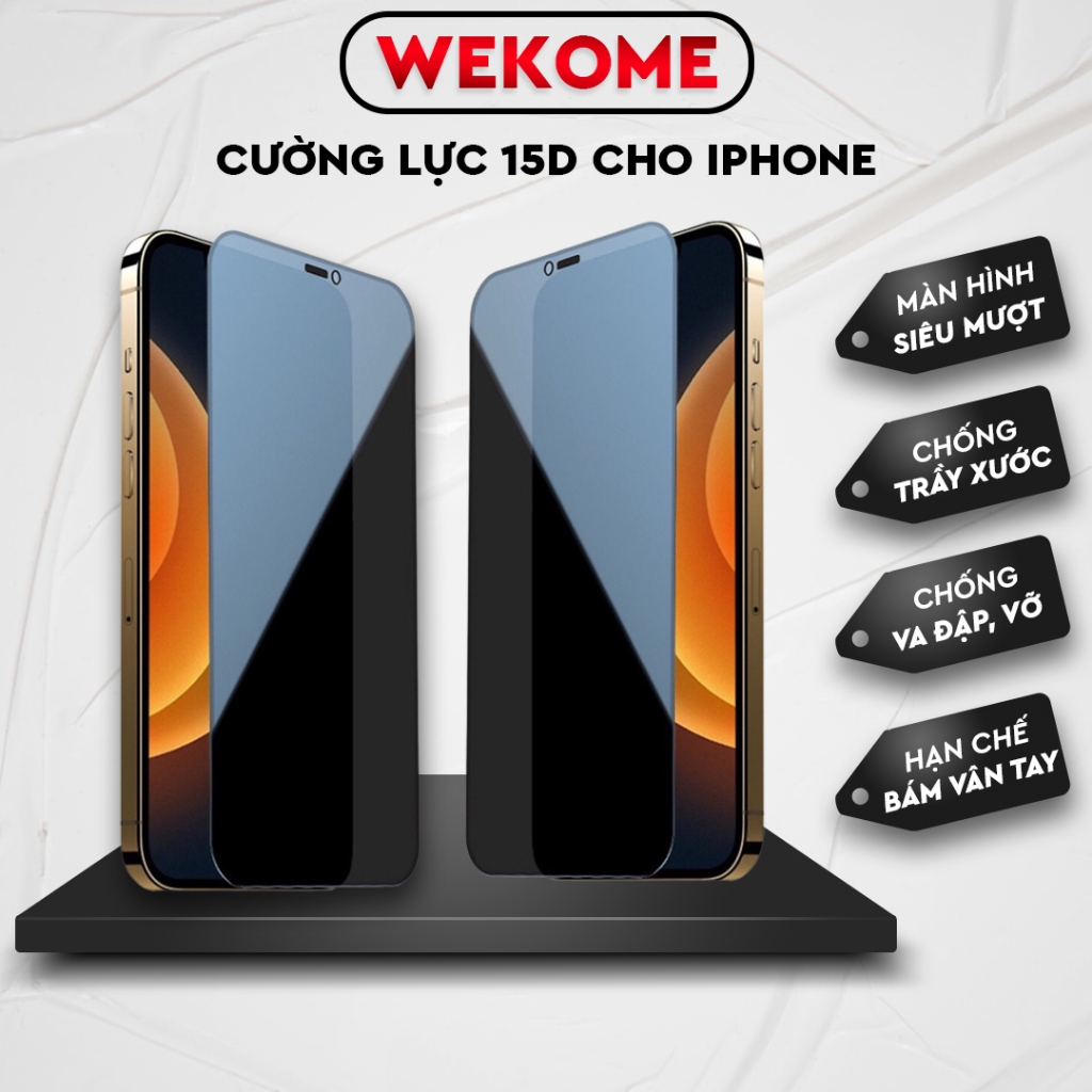 Kính cường lực iphone 15D WEKOME cho ip 7 Plus, 8Plus ,Xs Xsmax 11 12 13 pro max  14 pro max