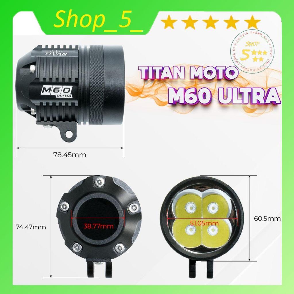 ĐÈN TRỢ SÁNG TITAN MOTO M60 ULTRA Phiên bản 2023 new Siêu sáng LUX 7500k chiếu xa 600m 60W