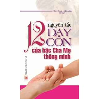 Sách tl - 12 nguyên tắc dạy con của bậc cha mẹ thông minh - vanlangbooks