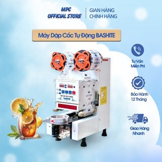 Máy dập nắp cốc nhựa Bashite, máy ép miệng cốc tự động, máy hàn miệng ly bán tự đông cao cấp - BH CHÍNH HÃNG 12 THÁNG
