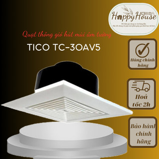 Quạt thông gió ấm trần hút thẳng Tico TC-30AV5 - Không ống dẫn