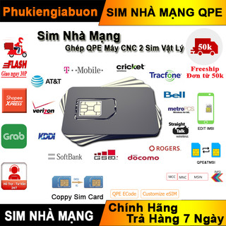 Sim nhà mạng ghép qpe cho máy đã cnc 2 sim vật lý 14seri/15seri