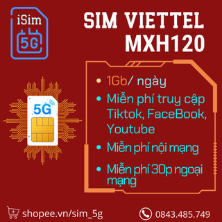 Siêu sim 4G Viettel MXH120-Miễn phí truy cập Tiktok, Facbook, Youtube