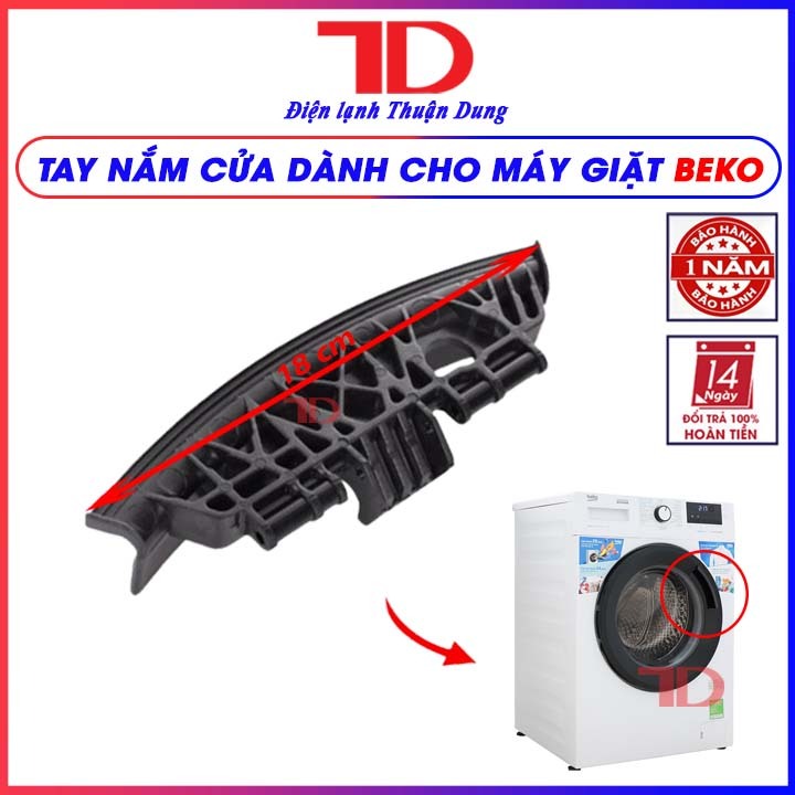 Tay nắm cửa dành cho máy giặt BEKO cửa ngang, hàng chính hãng, Điện Lạnh Thuận Dung