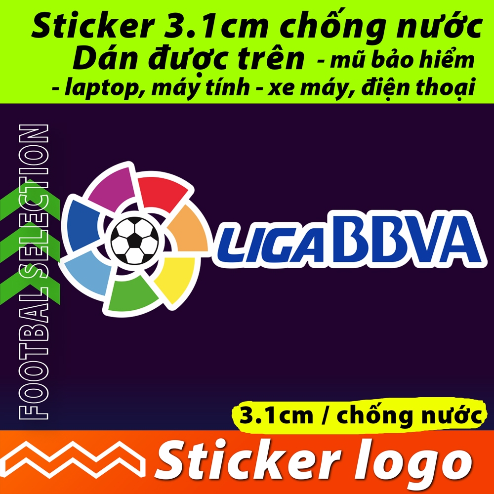 Tem Sticker chống nước hình dán logo BÓNG ĐÁ TÂY BAN NHA LALIGA dán laptop, máy tính, điện thoại, xe