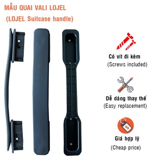 Tay cầm vali cao cấp dùng để thay thế tay cầm vali Lojel bị đứt gãy trong quá trình sử dụng