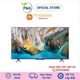 Smart tivi xiaomi a65 65inch màn hình tràn viền, 4k uhd