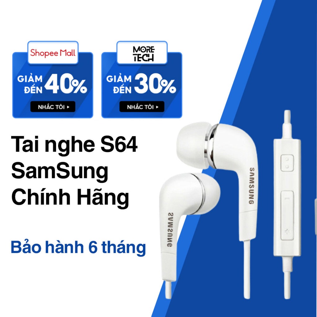 Tai nghe nhét tai Samsung S64 Chính hãng - MORE bảo hành 6 tháng