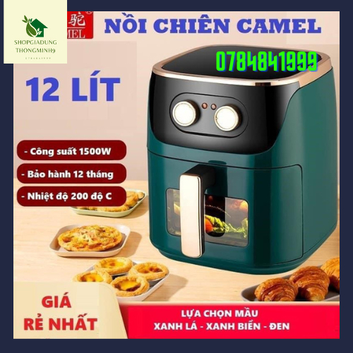 NỒI CHIÊN KHÔNG DẦU CAMEL 12L/ 10 LÍT THẾ HỆ MỚI TIẾT KIỆM ĐIÊN NĂNG BẢO HÀNH 12 THÁNG