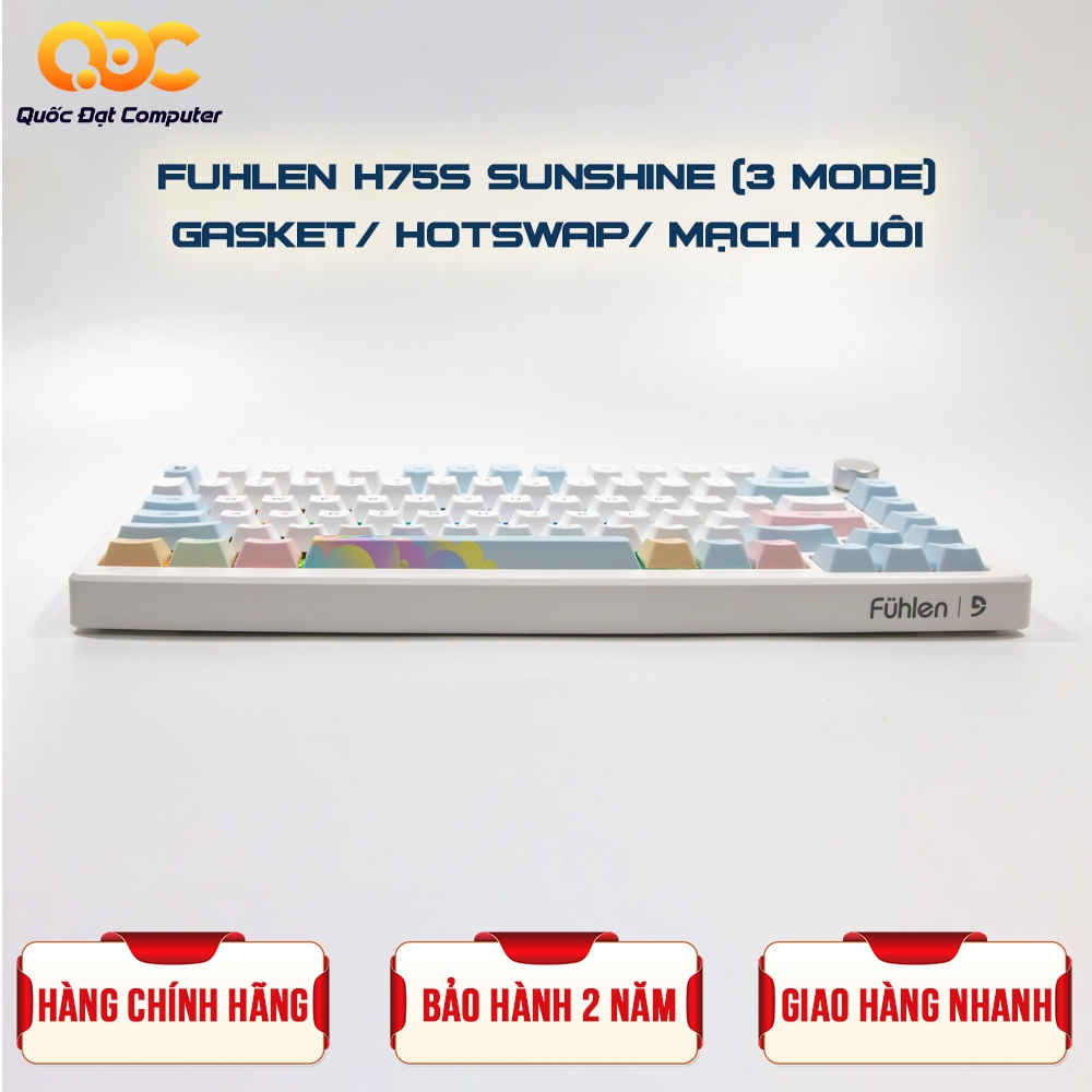 BÀN PHÍM CƠ FUHLEN H75S SUNSHINE 3-MODE/ GASKET/ HOTSWAP/ MẠCH XUÔI