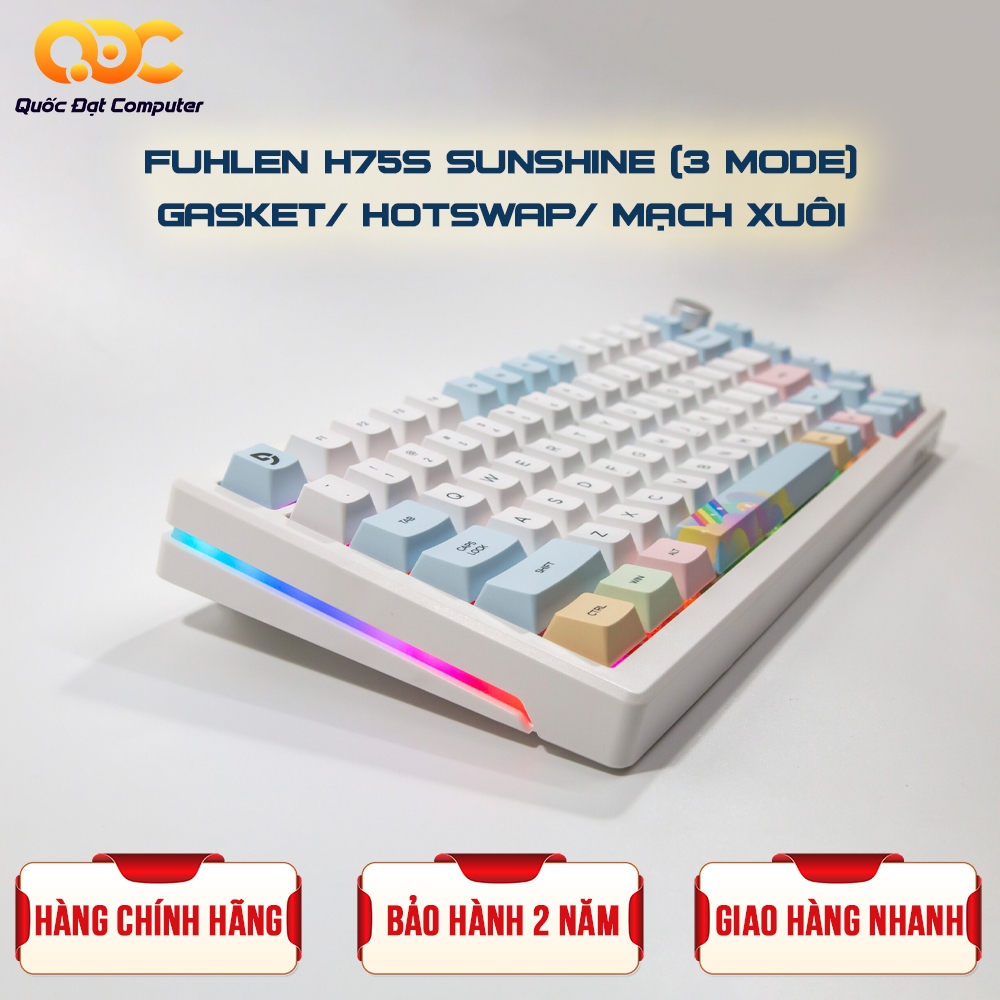 BÀN PHÍM CƠ FUHLEN H75S SUNSHINE 3-MODE/ GASKET/ HOTSWAP/ MẠCH XUÔI